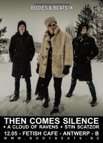 NEWS 12.05 THEN COMES SILENCE + A CLOUD OF RAVENS + STIN SCATZOR @ BODIES & BEATS IX NEWS 12.05 THEN COMES SILENCE + A CLOUD OF RAVENS + STIN SCATZOR @ BODIES & BEATS IX