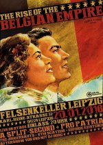 NEWS 20.01 The Rise Of The Belgian Empire @ Felsenkeller - Leipzig - D NEWS 20.01 The Rise Of The Belgian Empire @ Felsenkeller - Leipzig - D