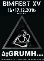 NEWS a;GRUMH... to play WORLDWIDE EXCLUSIVE SHOW @ BIMFEST 2016 NEWS a;GRUMH... to play WORLDWIDE EXCLUSIVE SHOW @ BIMFEST 2016