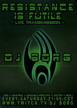 NEWS Resistance Is Futile - Every Saturday - with DJ BORG NEWS Resistance Is Futile - Every Saturday - with DJ BORG