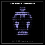 NEWS The Force Dimension kick-off 2017 with new album! NEWS The Force Dimension kick-off 2017 with new album!